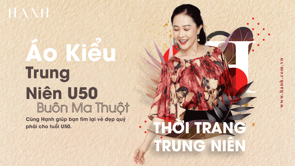 Top 10 Áo Kiểu Trung Niên U50 Cao Cấp Tại Buôn Ma Thuột