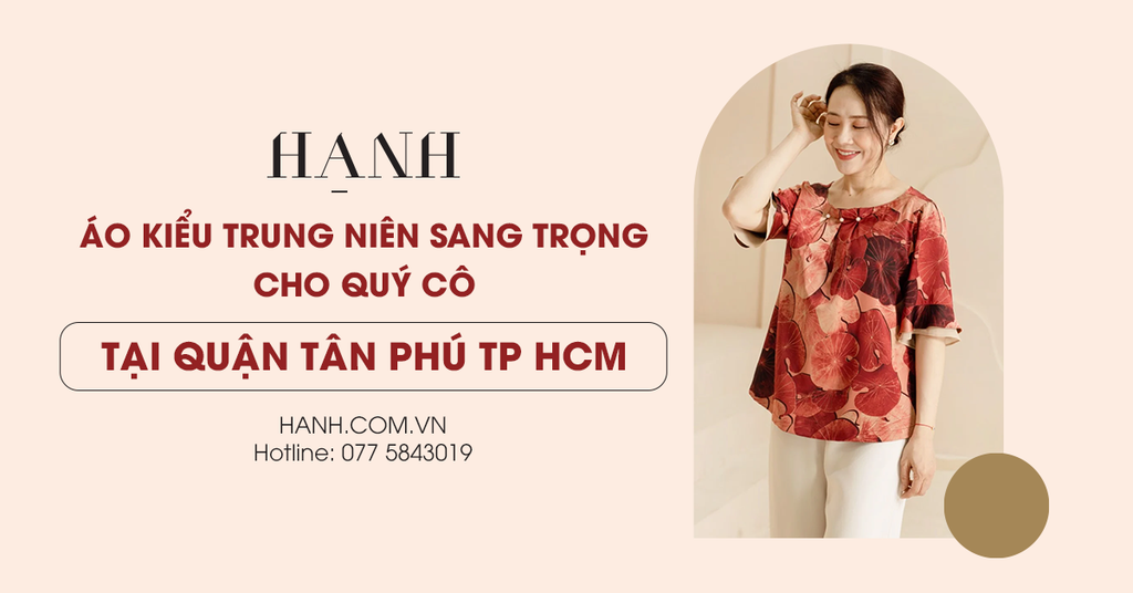 Áo Kiểu Trung Niên Sang Trọng Cho Quý Cô Tại Quận Tân Phú Tp HCM