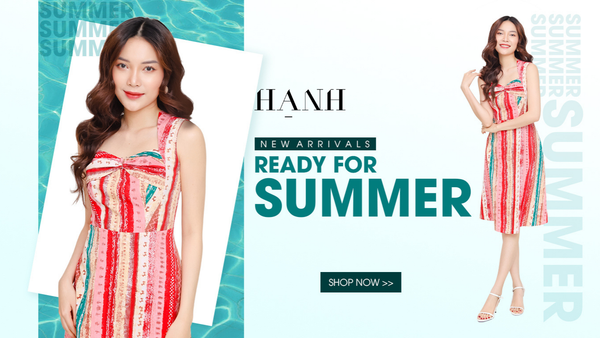 Bộ Sưu Tập Mới Tại Hạnh: Ready For Summer - HẠNH's Summer