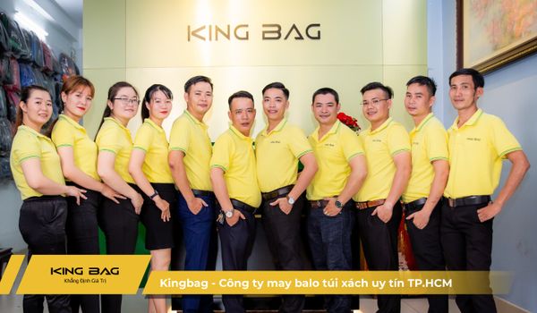 Kingbag - Công ty may balo túi xách uy tín Thành phố Hồ Chí Minh