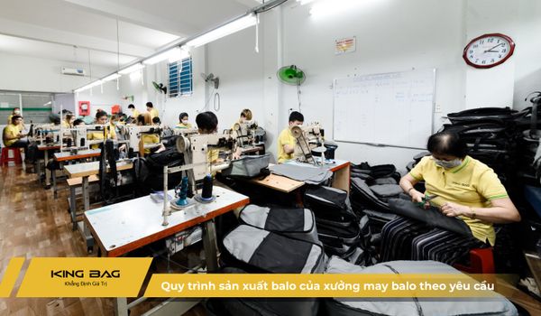 Quy trình sản xuất balo của xưởng may balo theo yêu cầu
