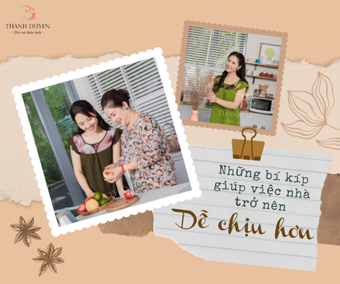 LÀM VIỆC NHÀ KHÔNG CÒN LÀ VẤN ĐỀ VỚI CÁC BÍ KÍP SAU