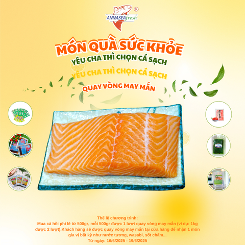 🎁 Món Quà Sức Khỏe Cho Ngày Của Cha – Yêu Cha Thì Chọn Cá Sạch, Quay Vòng May Mắn Nhận Quà Ngay!