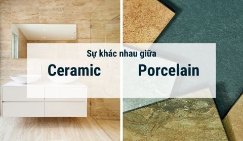 Sự khác nhau giữa gạch Ceramic và Porcelain