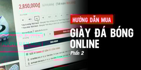 Tất tần tật những điều bạn cần biết khi lần đầu mua giày đá bóng online (Phần 2)