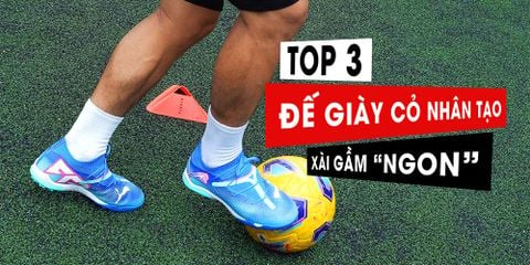 Top 3 loại đế giày cỏ nhân tạo hỗ trợ vê gầm ngon nhất