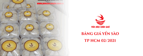 Bảng Giá Yến Sào Mới Tại Tp Hồ Chí Minh - Tháng 02/2021