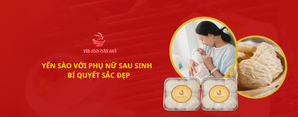 Yến Sào Với Phụ Nữ Sau Sinh – Bí Quyết Lấy Lại Sức Khỏe Và Sắc Đẹp