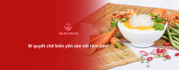 Bí quyết chế biến yến sào với tôm tươi