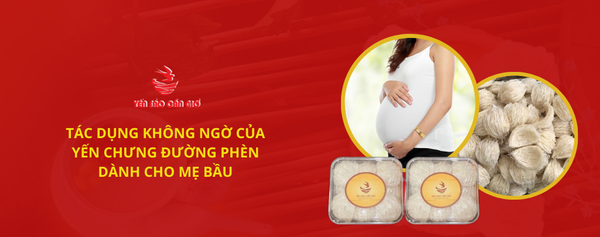 TÁC DỤNG KHÔNG NGỜ CỦA YẾN CHƯNG ĐƯỜNG PHÈN CHO MẸ BẦU