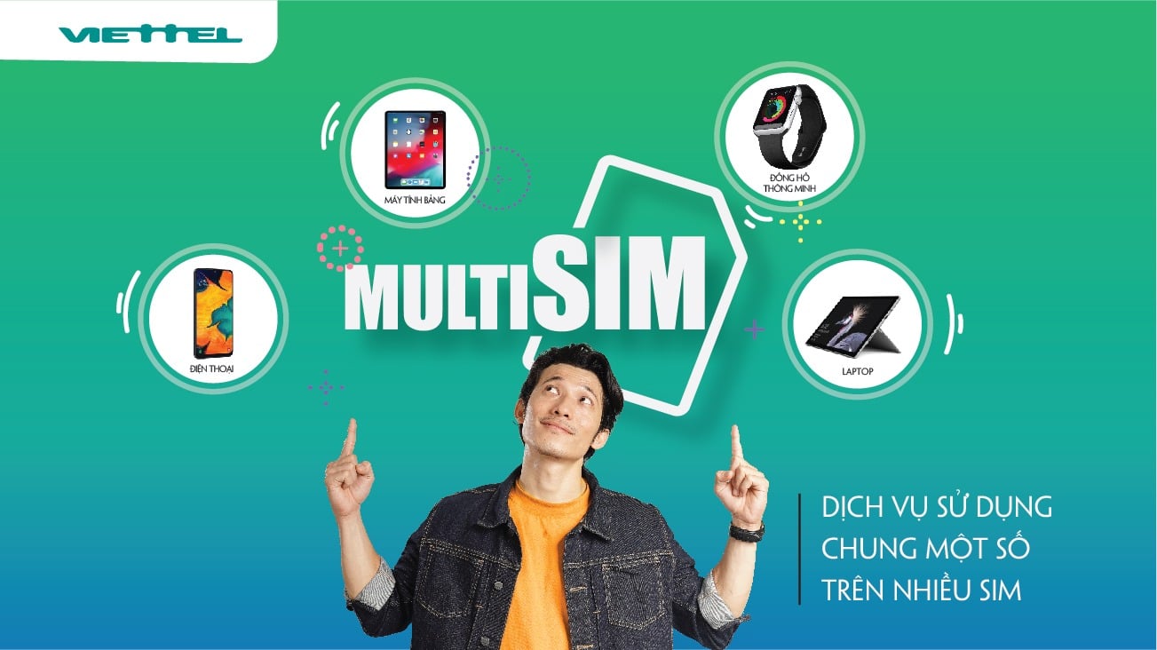 Viettel chính thức triển khai dịch vụ MultiSIM, dùng chung 1 số cho 4 thiết bị