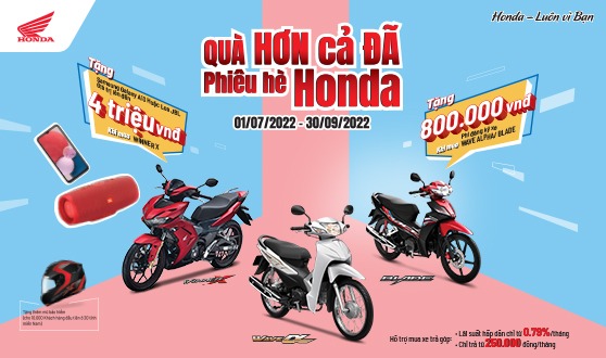 HÈ RỰC RỠ CÙNG CHƯƠNG TRÌNH KHUYẾN MÃI “Quà hơn cả đã, phiêu hè Honda