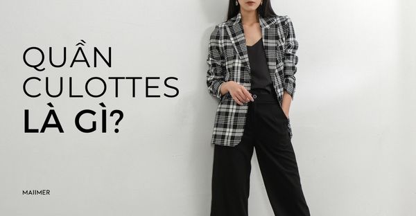 Quần culottes là gì? Cách phối đồ với quần culottes