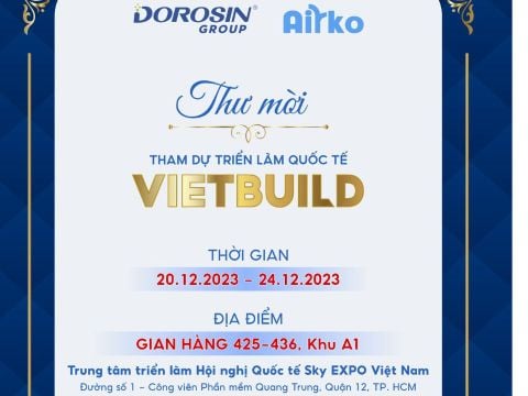 Chào Mừng Sự Kiện Lớn Cuối Năm - Dorosin Tham Dự Triển Lãm Quốc Tế Vietbuild TP.HCM 12/2023