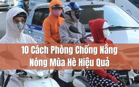 10 Cách Phòng Chống Nắng Nóng Mùa Hè Hiệu Quả