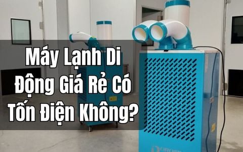 Máy Lạnh Di Động Giá Rẻ Có Tốn Điện Không?