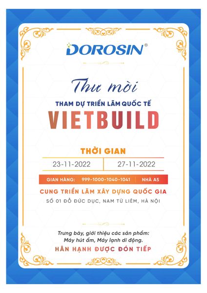 Tham gia với Dorosin tại Triển lãm quốc tế Vietbuild Hà Nội 2022