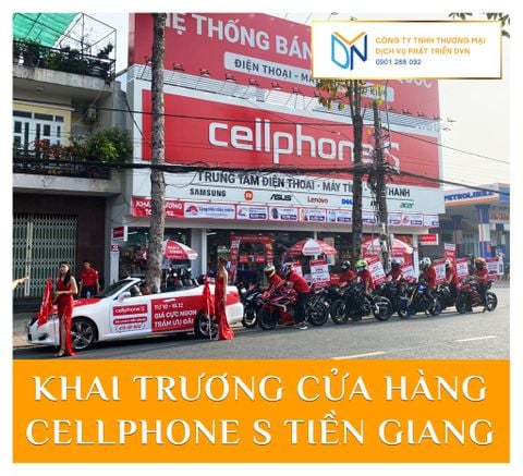 KHAI TRƯƠNG CELLPHONES TIỀN GIANG