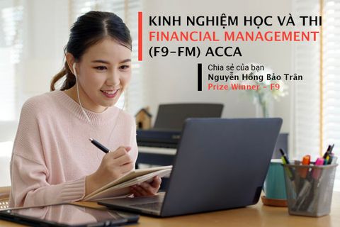 Kinh nghiệm học và thi Financial Management (F9 - FM) ACCA