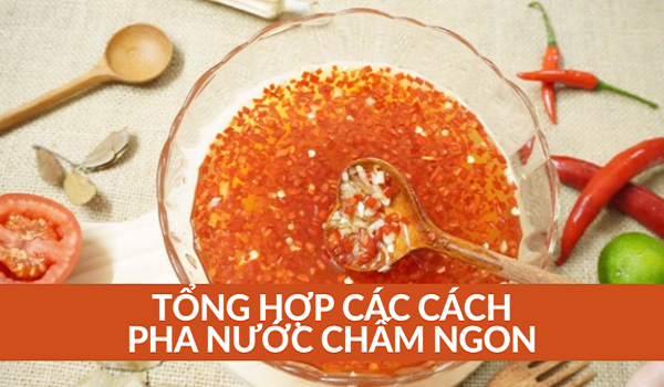 Tổng hợp các cách pha nước chấm ngon.