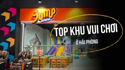 TOP 8 Địa Điểm Vui Chơi Dịp Tết Thiếu Nhi 1-6 ở Hải Phòng