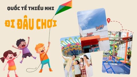 TOP 10 Địa Điểm Vui Chơi Dịp Tết Thiếu Nhi Ở Sài Gòn