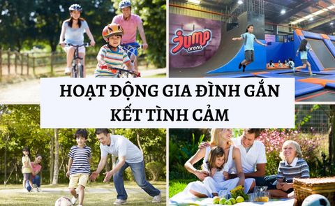 Gợi Ý 10 Hoạt Động Gia Đình Gắn Kết Tình Cảm Sâu Sắc
