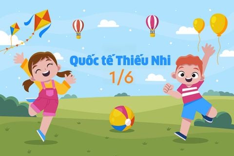 Ngày Quốc Tế Thiếu Nhi 1-6: Nguồn Gốc, Ý Nghĩa Đặc Biệt