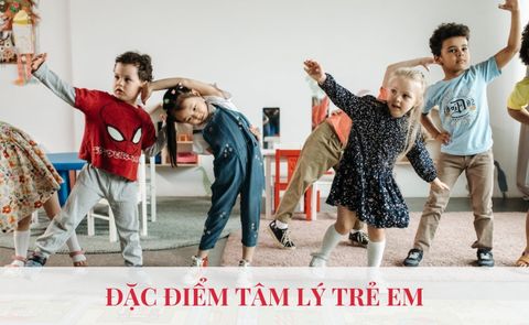 Đặc Điểm Tâm Lý Trẻ Em Từng Giai Đoạn Phát Triển