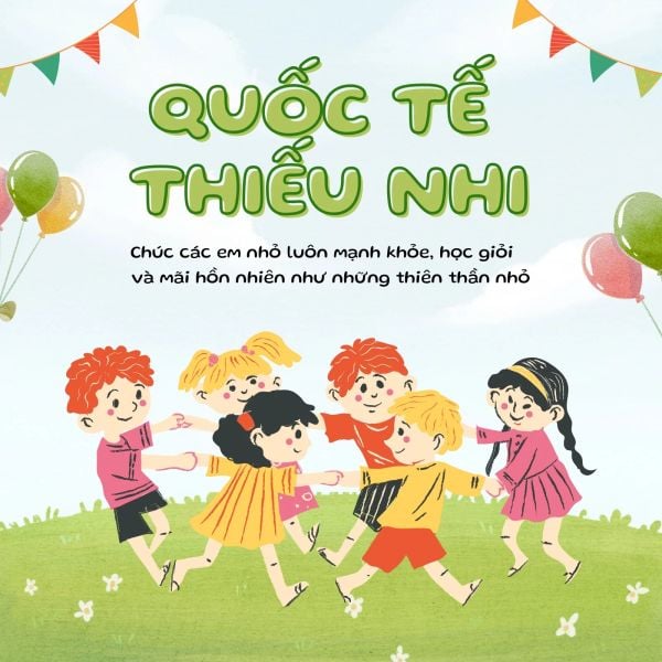 Lời chúc Tết thiếu nhi đơn giản nhưng sâu sắc từ thầy cô tặng các bé