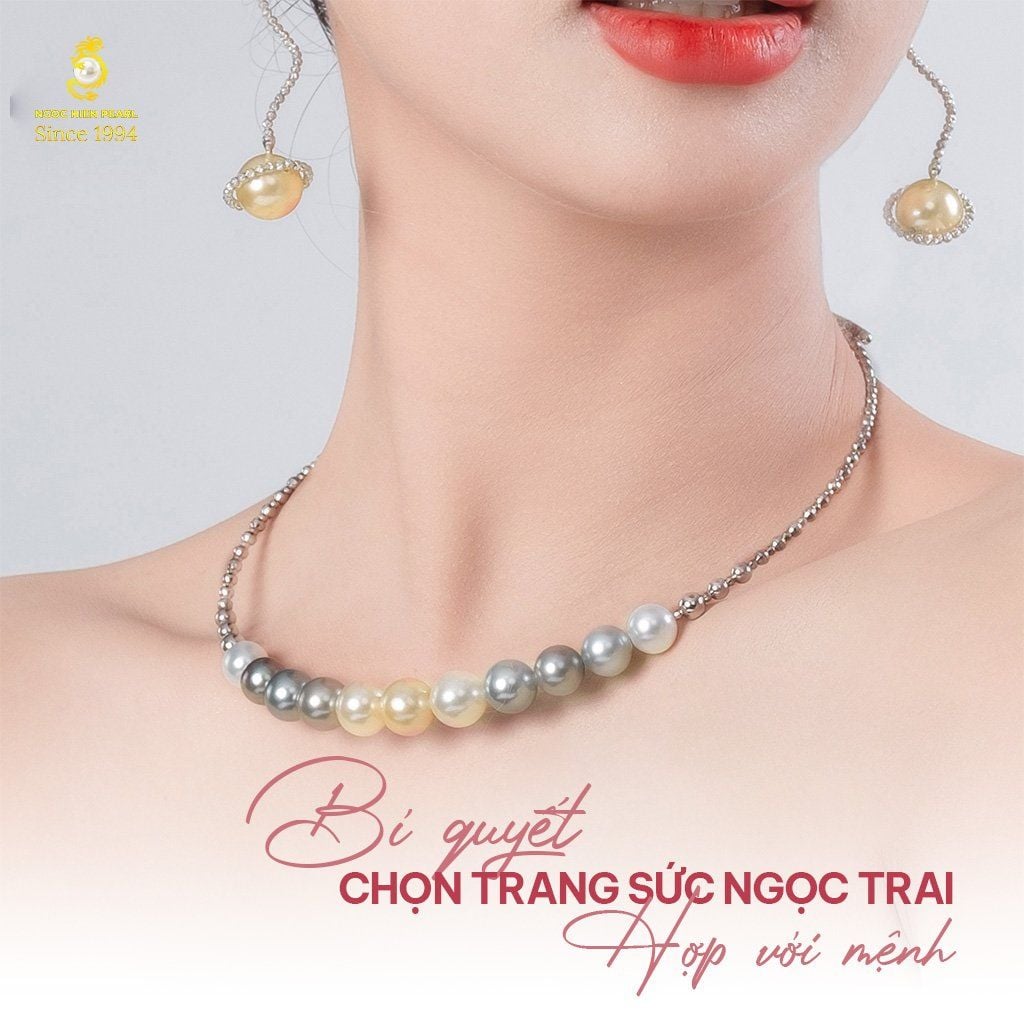 Chọn trang sức ngọc trai hợp với mệnh: Bí quyết mang lại may mắn và sang trọng