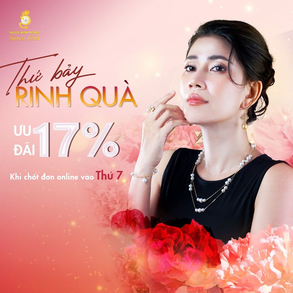 THỨ 7 - SĂN NGỌC QUÝ GIẢM NGAY 17%
