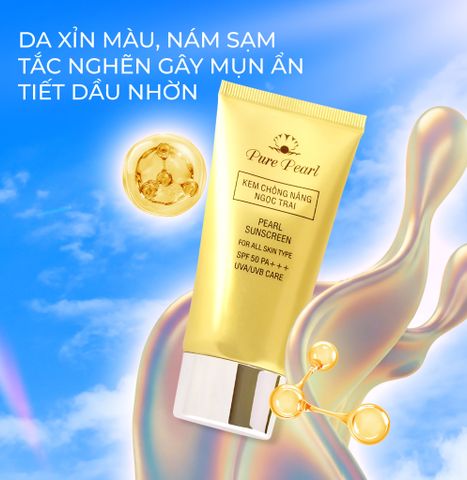 Kem chống nắng ngọc trai – Sự kết hợp của bảo vệ và dưỡng da