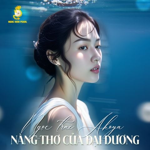 Ngọc trai Akoya - Nàng thơ của đại dương