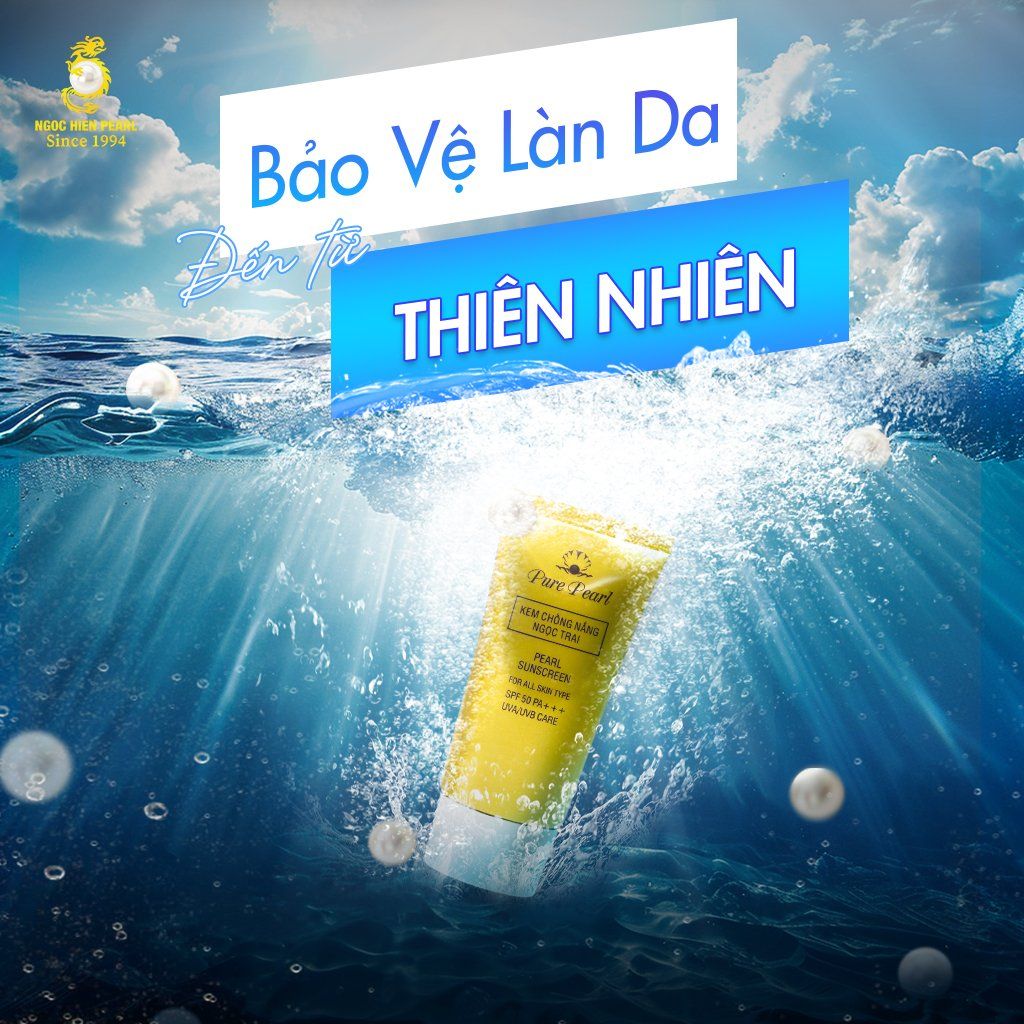 Kem chống nắng ngọc trai – Bảo vệ làn da đến từ thiên nhiên