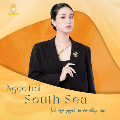 NGỌC TRAI SOUTH SEA: VẺ ĐẸP QUYẾN RŨ VÀ ĐẲNG CẤP