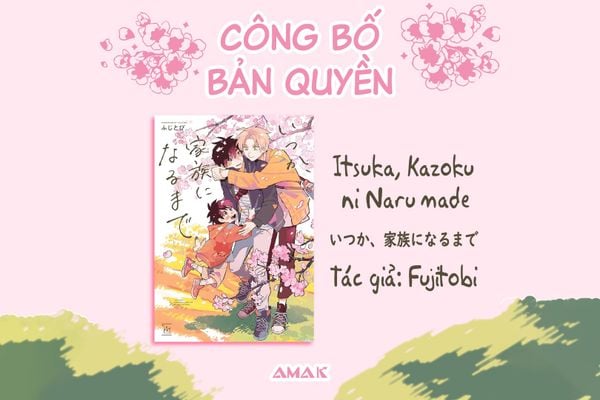 Ngày Nào Đó, Chúng Ta Sẽ Thành Người Một Nhà (Itsuka, Kazoku Ni Naru Made)