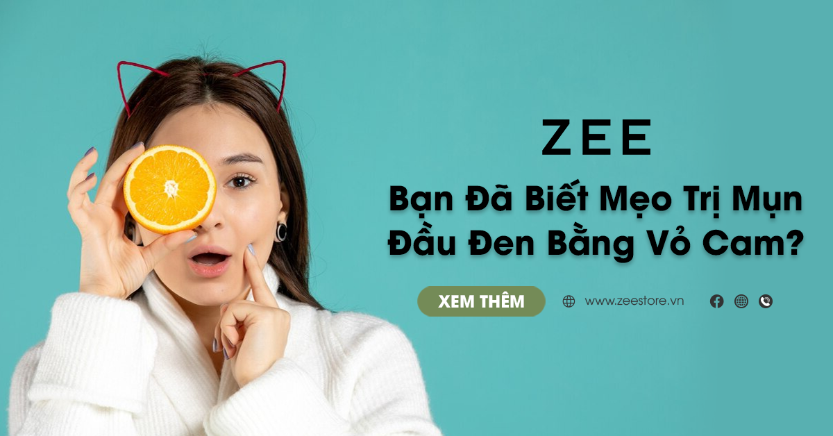 Bạn Đã Biết Mẹo Trị Mụn Đầu Đen Bằng Vỏ Cam?