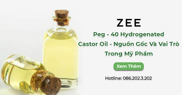 Peg - 40 Hydrogenated Castor Oil - Nguồn Gốc Và Vai Trò Trong Mỹ Phẩm