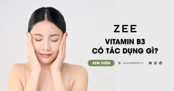 Vitamin B3 Có Tác Dụng Gì Cho Da? Cách Dùng Hiệu Quả