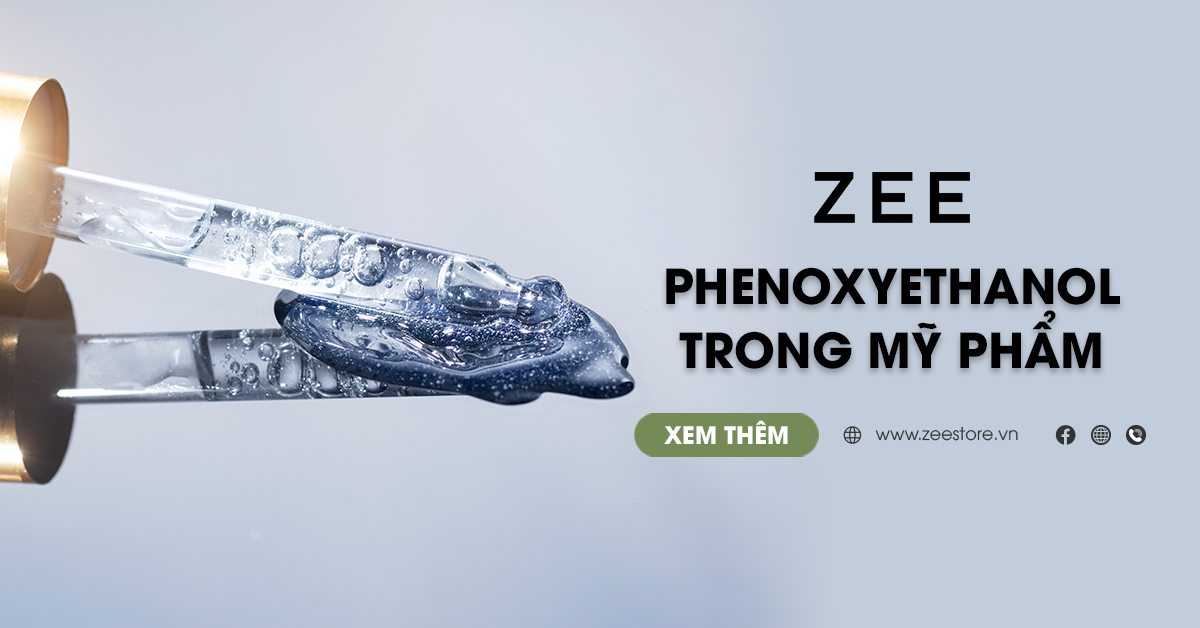 Phenoxyethanol Là Gì? Có An Toàn Khi Ứng Dụng Trong Mỹ Phẩm Không?