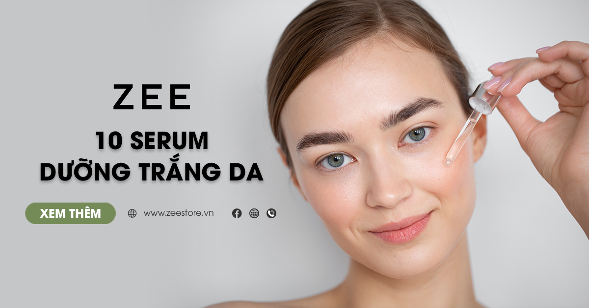 10 Loại Serum Dưỡng Trắng Da Ngăn Ngừa Mụn Hiệu Quả