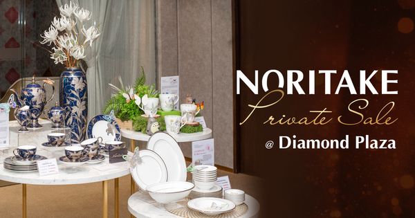 Noritake Private Sale @ Diamond Plaza – Hành trình trải nghiệm tinh hoa sứ Nhật dành riêng cho khách hàng VIP