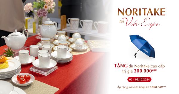 Noritake xuất hiện tại triễn lãm VIBE 2024!