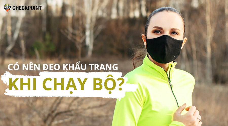 Có nên đeo khẩu trang khi chạy bộ?