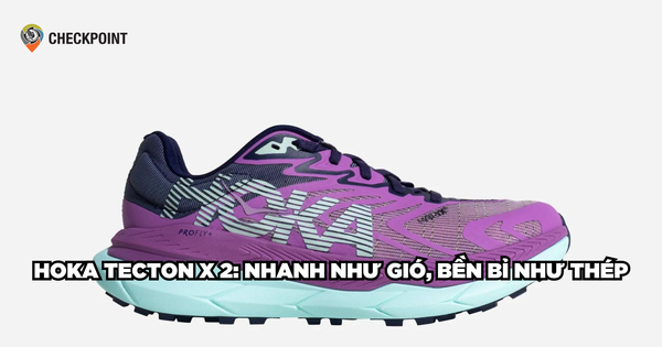Hoka Tecton X 2: Nhanh Như Gió, Bền Bỉ Như Thép