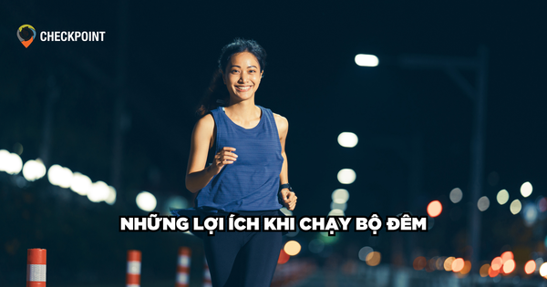 Những lợi ích khi chạy bộ đêm
