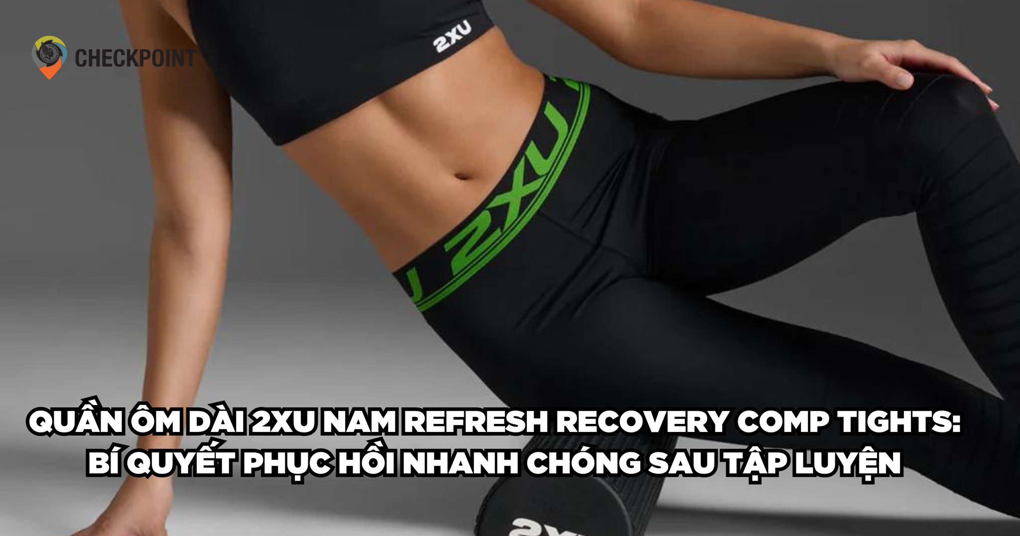 Quần Ôm Dài 2XU Nam Refresh Recovery Comp Tights: Bí Quyết Phục Hồi Nhanh Chóng Sau Tập Luyện
