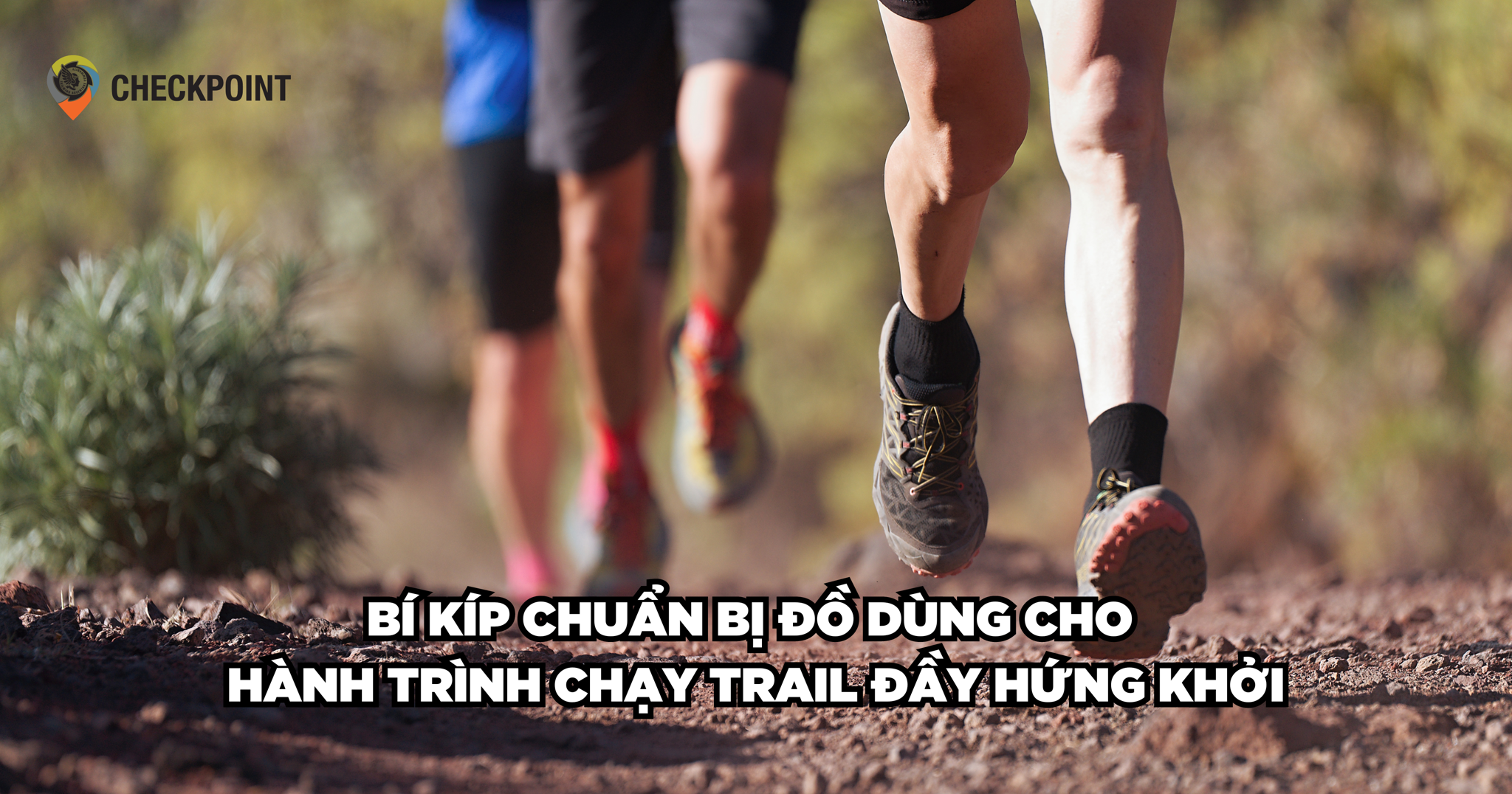 Bí kíp chuẩn bị đồ dùng cho hành trình chạy trail đầy hứng khởi