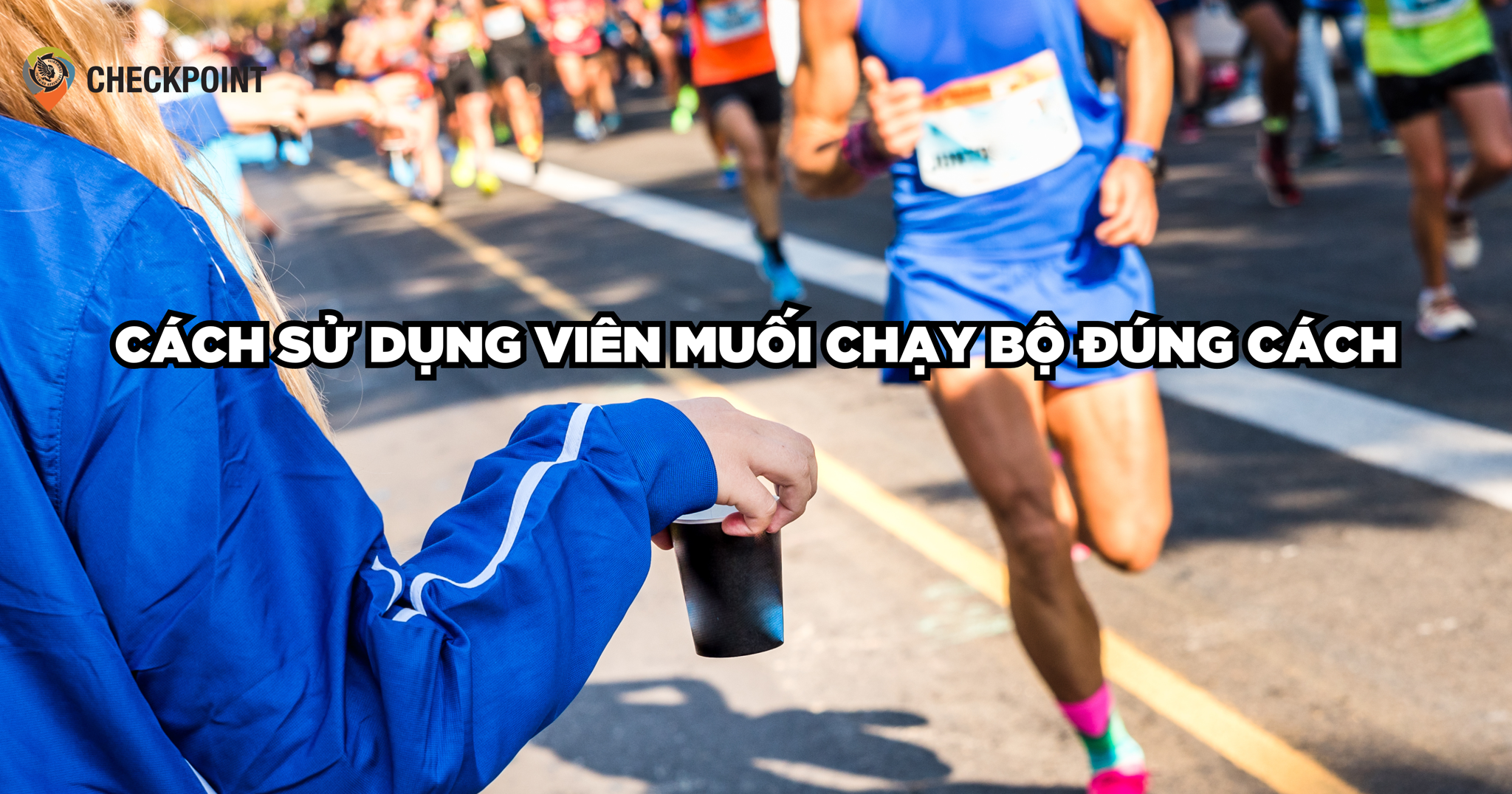 Cách sử dụng viên muối chạy bộ đúng cách